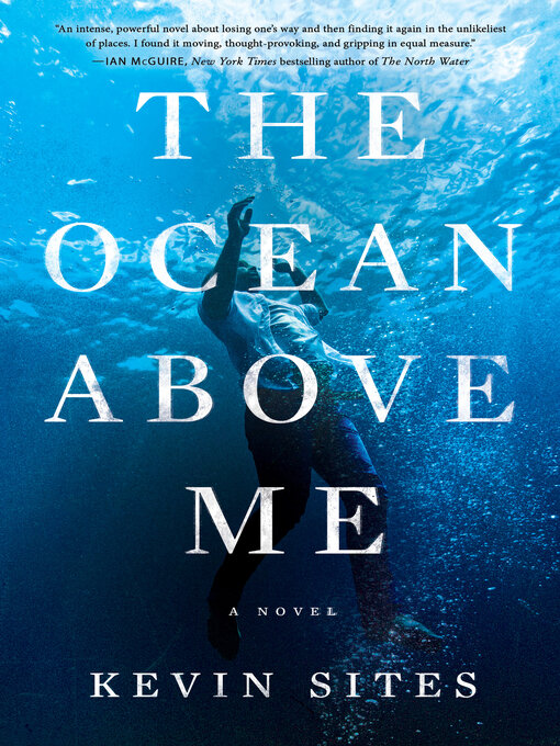 Title details for The Ocean Above Me by Kevin Sites - Available